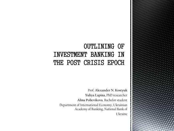 outlining of investment banking in the post crisis epoch
