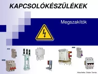 KAPCSOLÓKÉSZÜLÉKEK