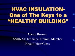HVAC INSULATION- One of The Keys to a “HEALTHY BUILDING&quot;