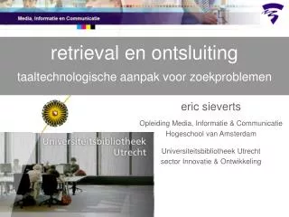 retrieval en ontsluiting taaltechnologische aanpak voor zoekproblemen