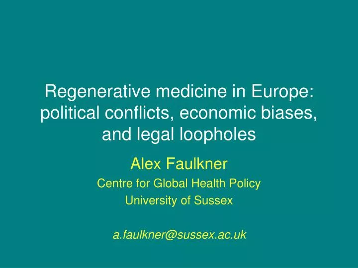 regenerative medicine in europe political conflicts economic biases and legal loopholes