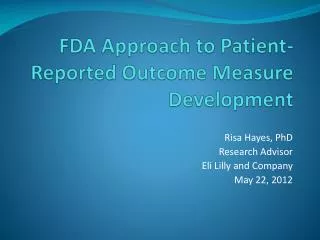 FDA Approach to Patient-Reported Outcome Measure Development