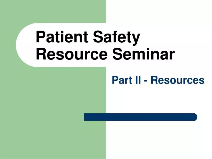 patient safety resource seminar