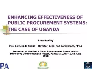 ENHANCING EFFECTIVENESS OF PUBLIC PROCUREMENT SYSTEMS: THE CASE OF UGANDA
