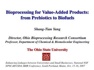 Bioprocessing for Value-Added Products: from Prebiotics to Biofuels
