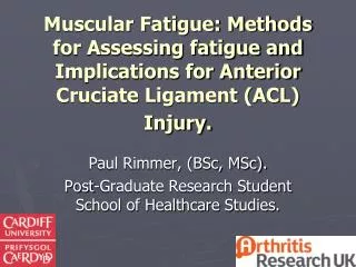 Muscular Fatigue: Methods for Assessing fatigue and Implications for Anterior Cruciate Ligament (ACL) Injury.