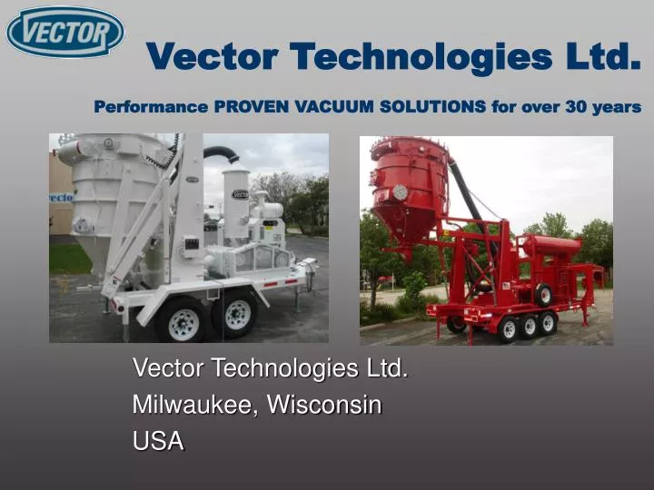 vector technologies ltd performance proven vacuum solutions for over 30 years