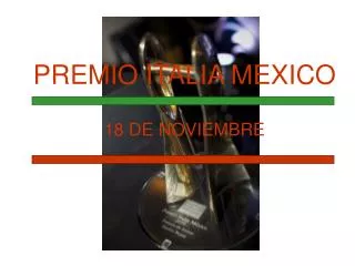 premio italia mexico 18 de noviembre