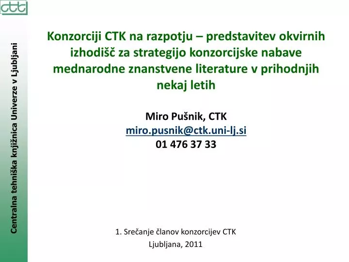 1 sre anje lanov konzorcijev ctk ljubljana 2011