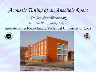 Acoustic Tuning of an Anechoic Room