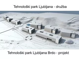 Tehnološki park Ljubljana Brdo - projekt