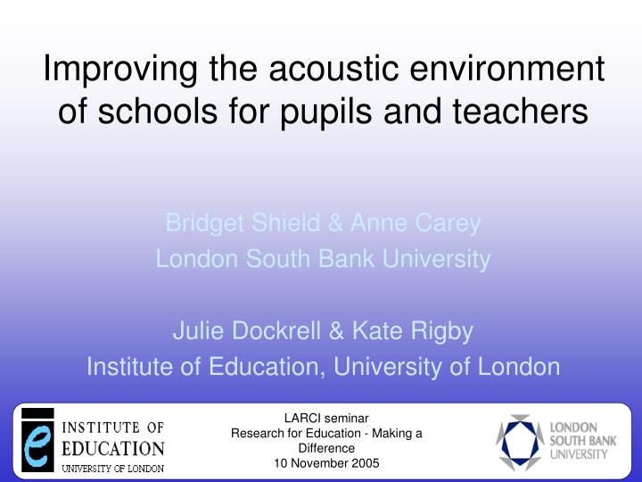 improving the acoustic environment of schools for pupils and teachers