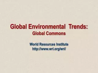 Global Environmental Trends: Global Commons