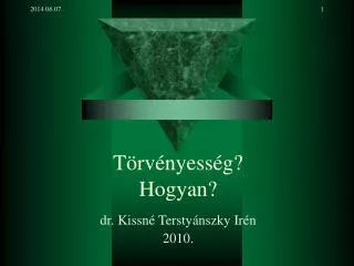t rv nyess g hogyan