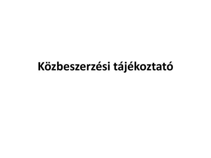 k zbeszerz si t j koztat