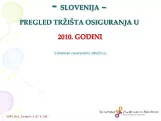 - SLOVENIJA – PREGLED TRŽIŠTA OSIGURANJA U 2010. GODINI