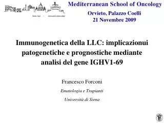 Immunogenetica della LLC: implicazionui patogenetiche e prognostiche mediante analisi del gene IGHV1-69