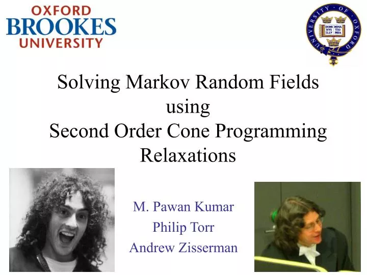 solving markov random fields using second order cone programming relaxations
