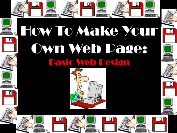 how to make your own web page basic web design