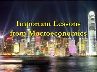 Important Lessons from Macroeconomics