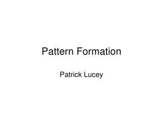 Pattern Formation