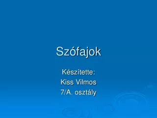 sz fajok