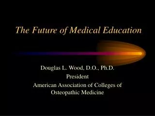 The Future of Medical Education