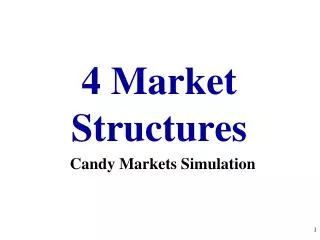 4 Market Structures
