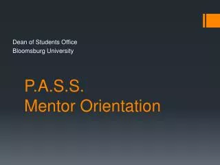 P.A.S.S. Mentor Orientation