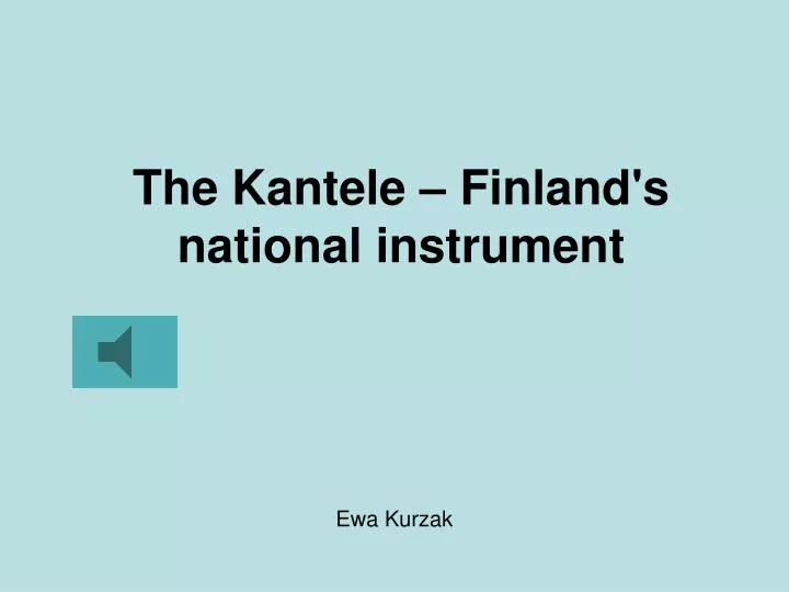 the kantele finland s national instrument