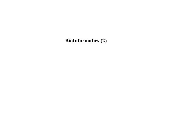bioinformatics 2