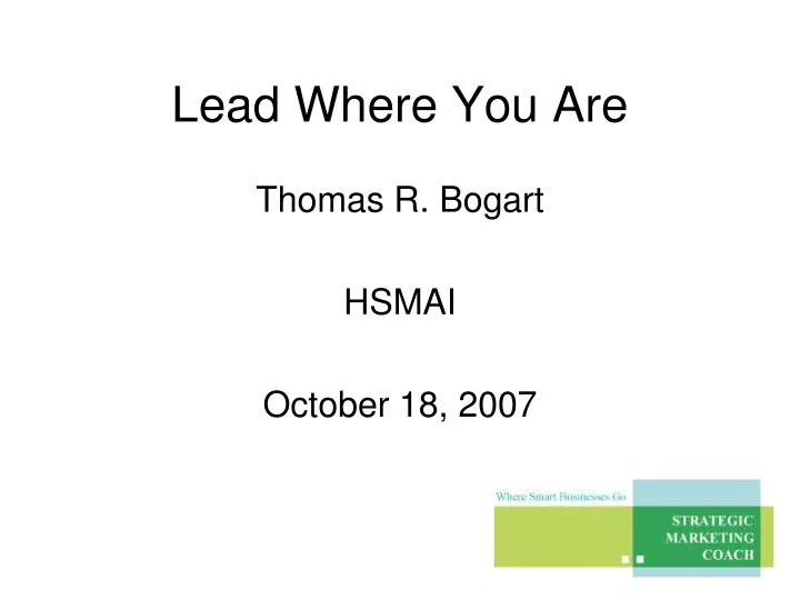 lead where you are