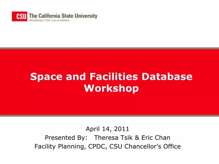 april 14 2011 presented by theresa tsik eric chan facility planning cpdc csu chancellor s office