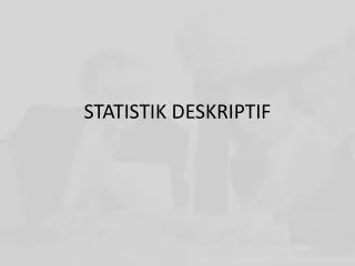 statistik deskriptif