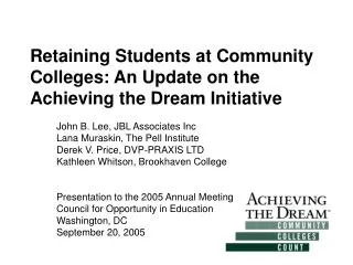Retaining Students at Community Colleges: An Update on the Achieving the Dream Initiative