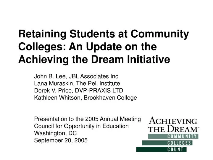 retaining students at community colleges an update on the achieving the dream initiative