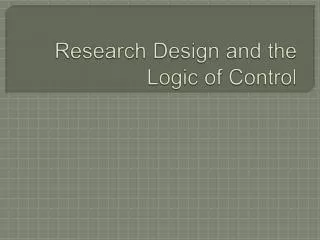 Research Design and the Logic of Control