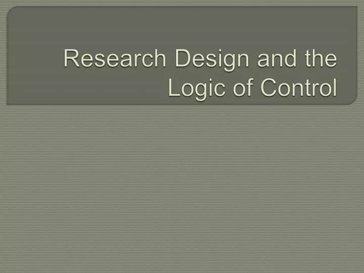 research design and the logic of control