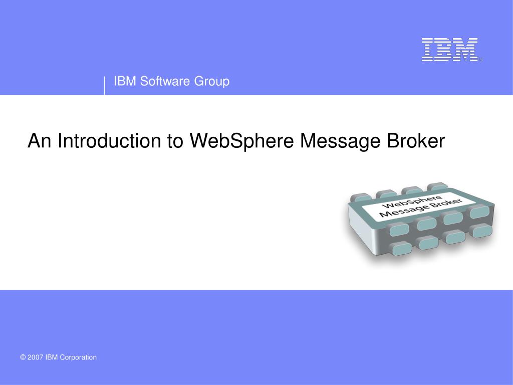 PPT - An Introduction to WebSphere Message Broker PowerPoint ...