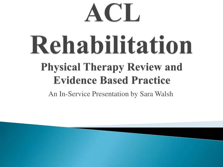 acl rehabilitation physical therapy review and evidence based practice