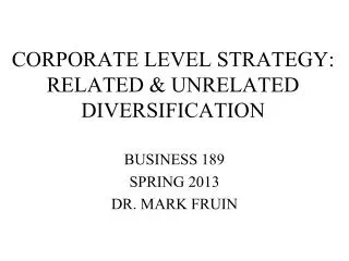 CORPORATE LEVEL STRATEGY: RELATED &amp; UNRELATED DIVERSIFICATION