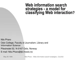 Web information search strategies - a model for classifying Web interaction ?