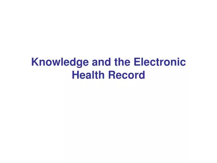 knowledge and the electronic health record