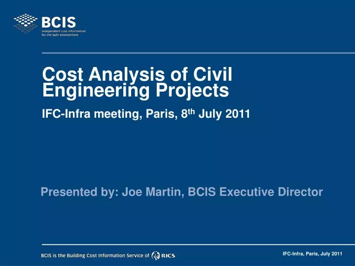 cost analysis of civil engineering projects ifc infra meeting paris 8 th july 2011