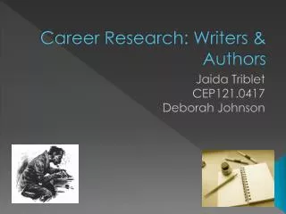 Career Research: Writers &amp; Authors