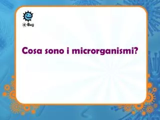 cosa sono i microrganismi