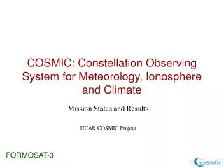 COSMIC: Constellation Observing System for Meteorology, Ionosphere and Climate