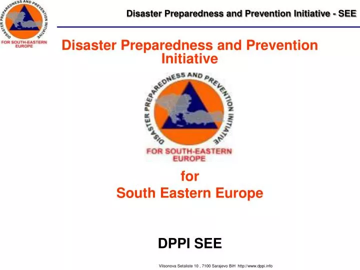 disaster preparedness and prevention initiative for south eastern europe dppi see