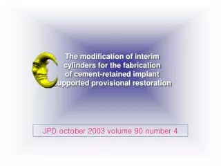 The modification of interim cylinders for the fabrication of cement-retained implant supported provisional restoration