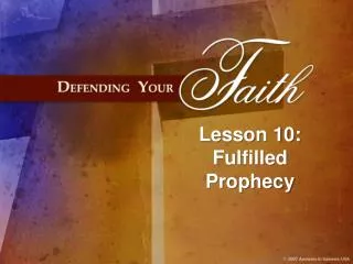 Lesson 10: Fulfilled Prophecy
